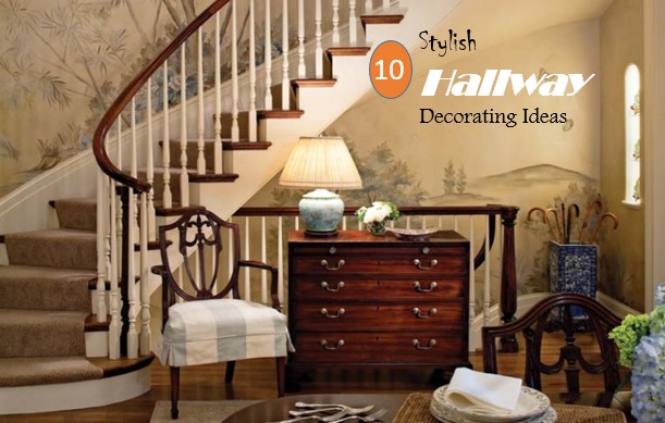 10 Stylish Hallway Decorating Ideas